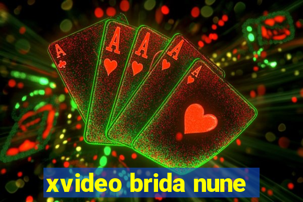 xvideo brida nune